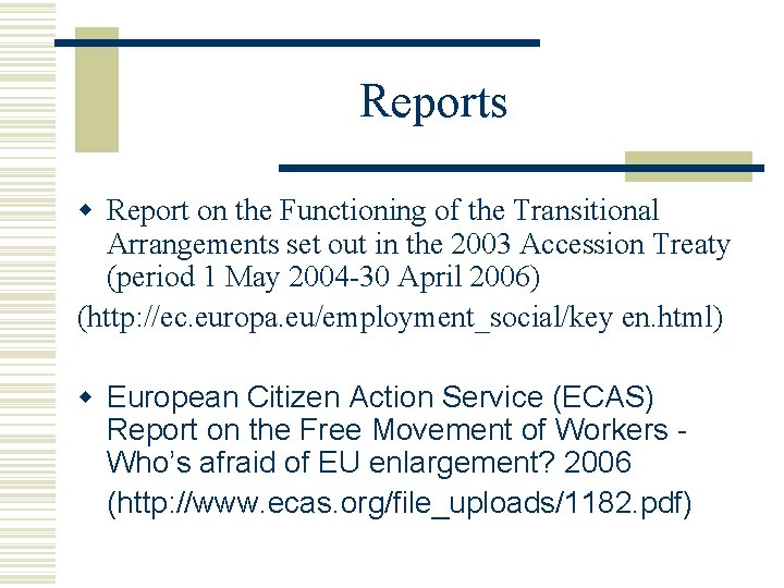 Reports w Report on the Functioning of the Transitional Arrangements set out in the