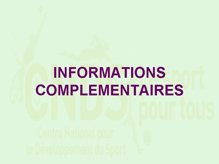 INFORMATIONS COMPLEMENTAIRES 