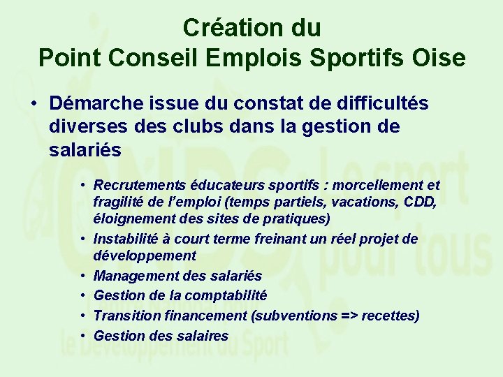 Création du Point Conseil Emplois Sportifs Oise • Démarche issue du constat de difficultés