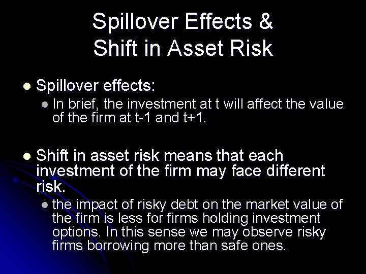 Spillover Effects & Shift in Asset Risk l Spillover effects: l In brief, the