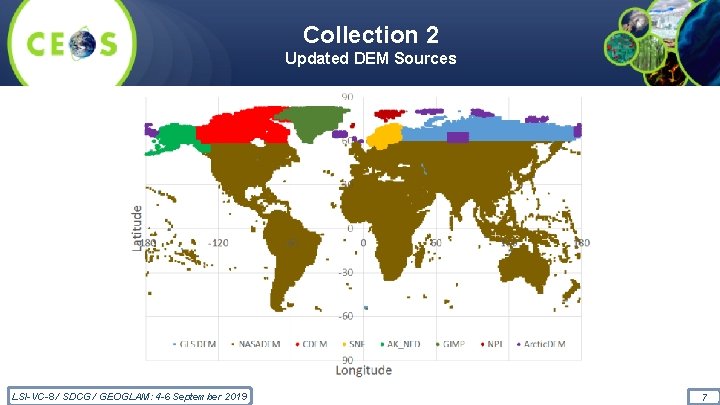 Collection 2 Updated DEM Sources LSI-VC-8 / SDCG / GEOGLAM: 4 -6 September 2019