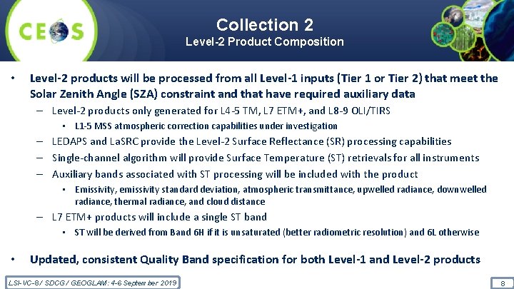 Collection 2 Level-2 Product Composition • Level-2 products will be processed from all Level-1