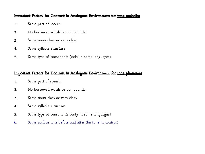 Important Factors for Contrast in Analogous Environment for tone melodies 1. Same part of