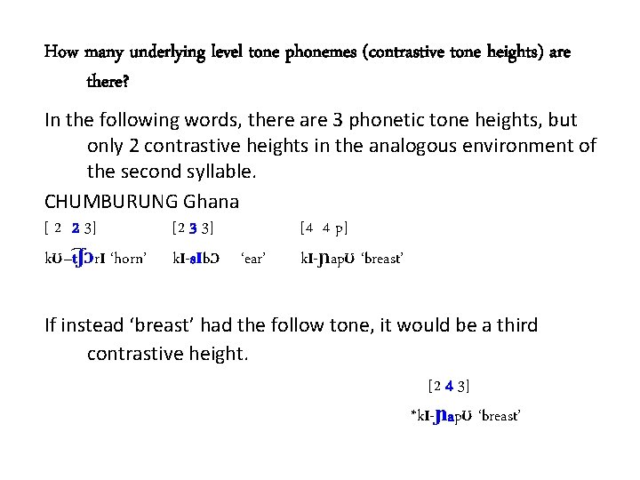How many underlying level tone phonemes (contrastive tone heights) are there? In the following