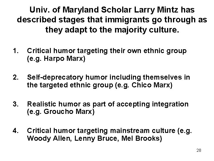 Univ. of Maryland Scholar Larry Mintz has described stages that immigrants go through as