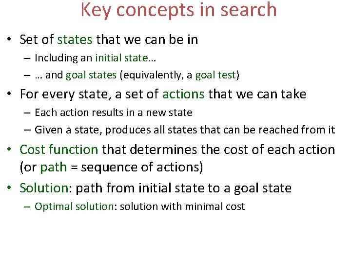 Key concepts in search • Set of states that we can be in – Key concepts in search • Set of states that we can be in –