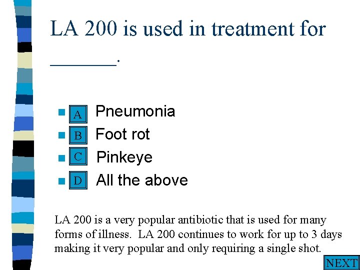 LA 200 is used in treatment for ______. n A. A n n n