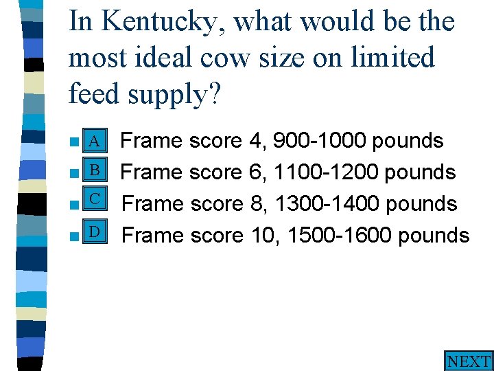 In Kentucky, what would be the most ideal cow size on limited feed supply?