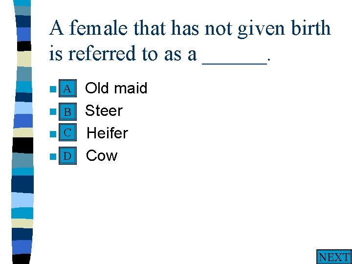 A female that has not given birth is referred to as a ______. A