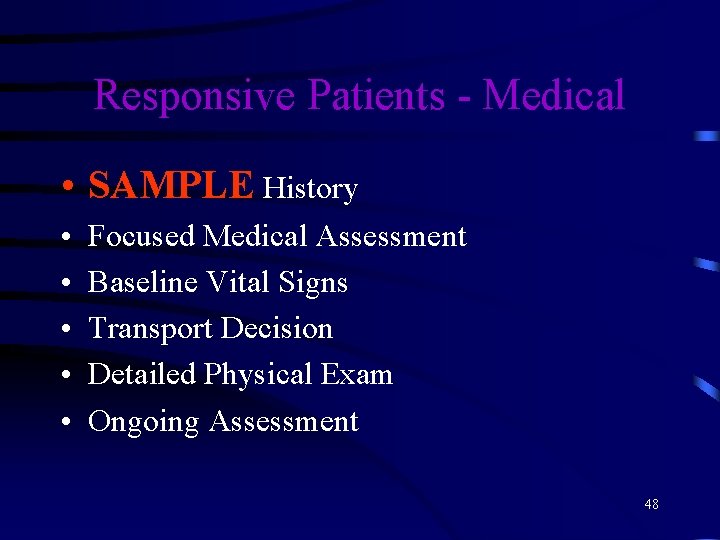 Responsive Patients - Medical • SAMPLE History • • • Focused Medical Assessment Baseline