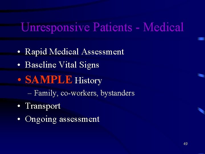 Unresponsive Patients - Medical • Rapid Medical Assessment • Baseline Vital Signs • SAMPLE