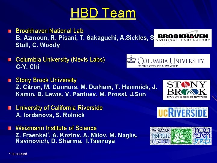 HBD Team Brookhaven National Lab B. Azmoun, R. Pisani, T. Sakaguchi, A. Sickles, S.