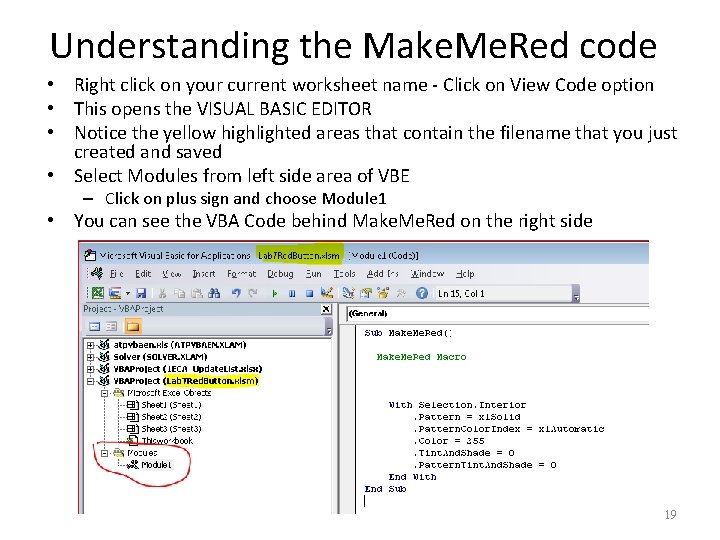 Understanding the Make. Me. Red code • Right click on your current worksheet name