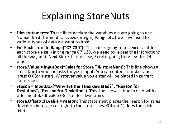 Explaining Store. Nuts • Dim statements: These lines declare the variables we are going