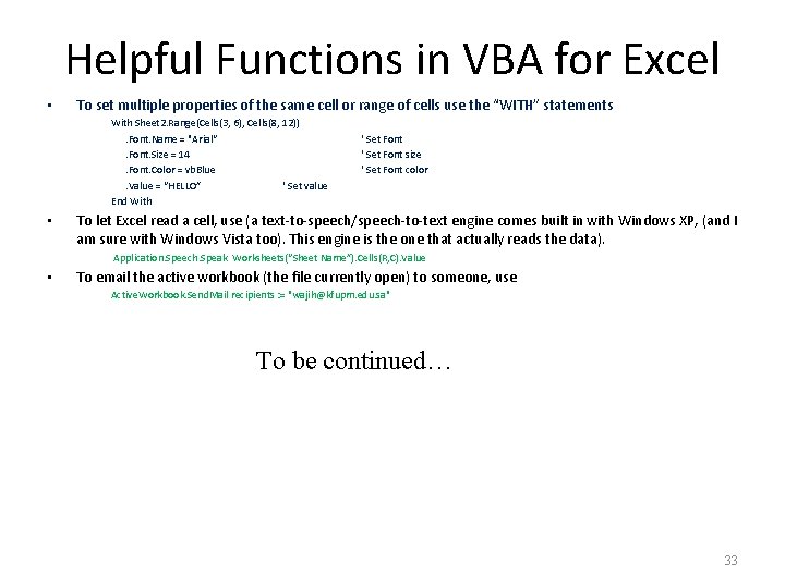 Helpful Functions in VBA for Excel • To set multiple properties of the same