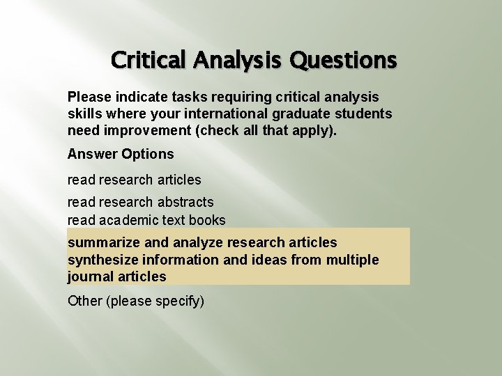 Critical Analysis Questions Please indicate tasks requiring critical analysis skills where your international graduate