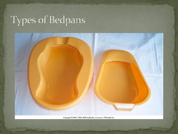 Types of Bedpans Types of Bedpans