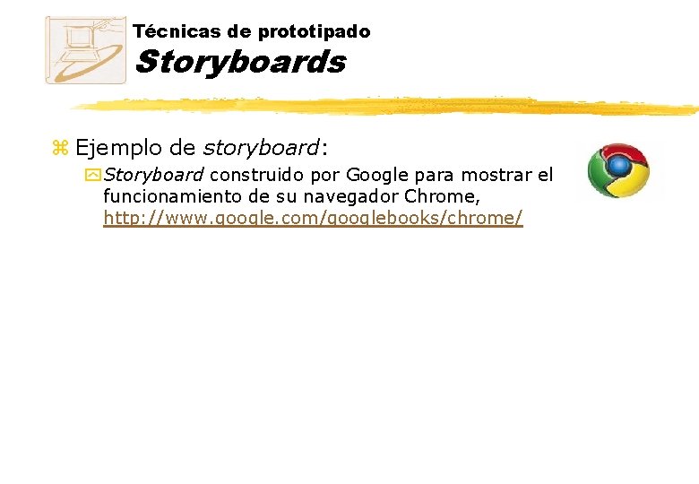 Técnicas de prototipado Storyboards z Ejemplo de storyboard: y Storyboard construido por Google para Técnicas de prototipado Storyboards z Ejemplo de storyboard: y Storyboard construido por Google para