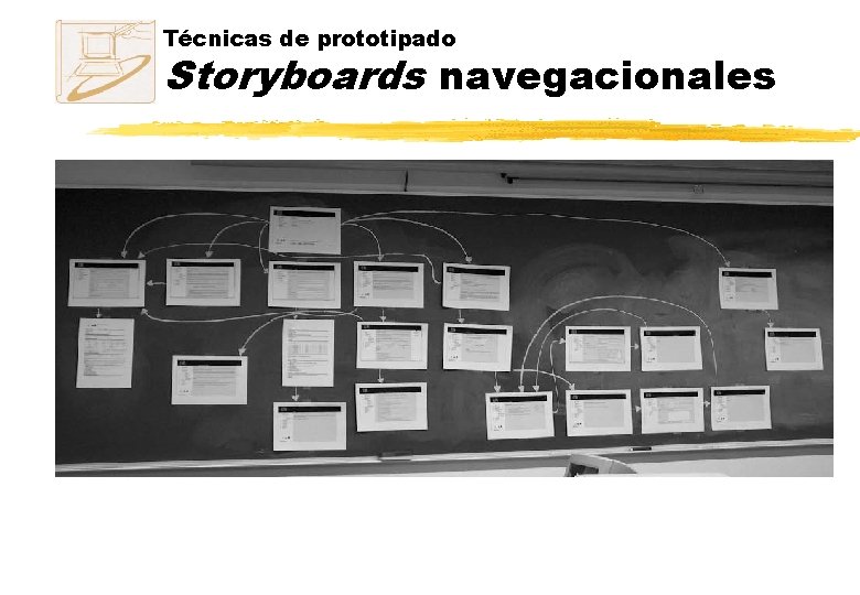 Técnicas de prototipado Storyboards navegacionales Técnicas de prototipado Storyboards navegacionales