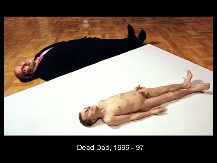 Dead Dad, 1996 - 97 