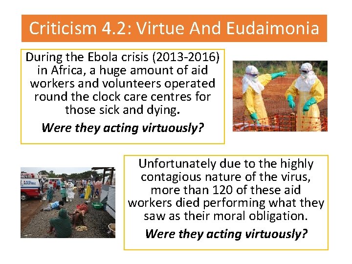 Criticism 4. 2: Virtue And Eudaimonia During the Ebola crisis (2013 -2016) in Africa,