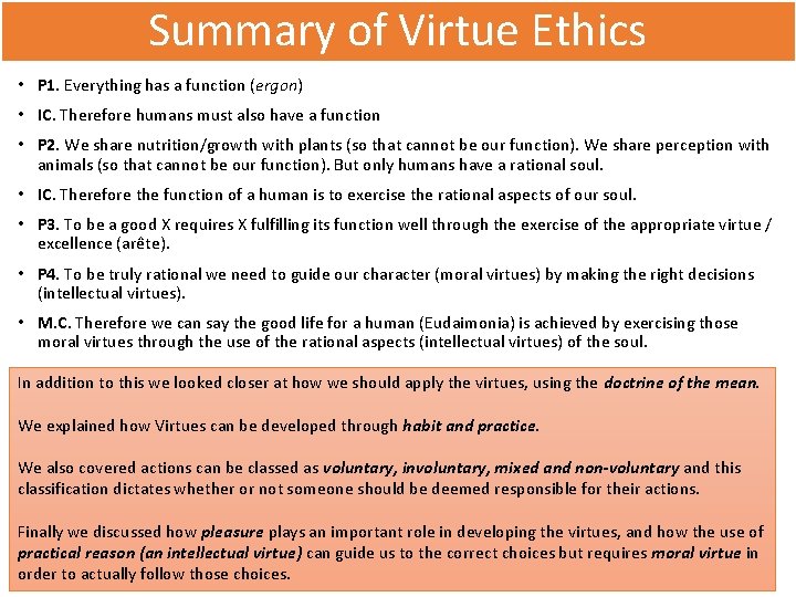 Summary of Virtue Ethics • P 1. Everything has a function (ergon) • IC.