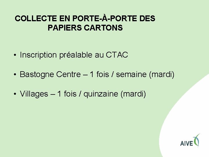 COLLECTE EN PORTE-À-PORTE DES PAPIERS CARTONS • Inscription préalable au CTAC • Bastogne Centre