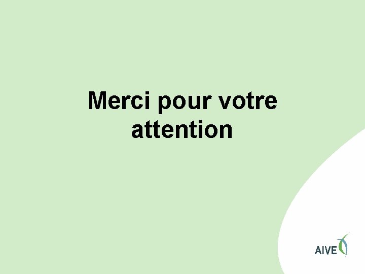 Merci pour votre attention 