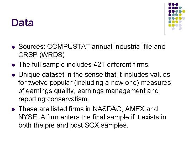 Data l l Sources: COMPUSTAT annual industrial file and CRSP (WRDS) The full sample