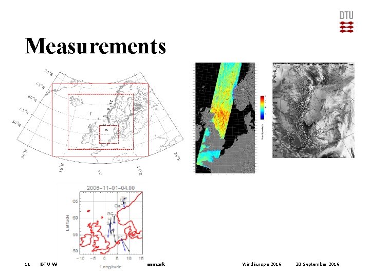 Measurements 11 DTU Wind Energy, Technical University of Denmark Wind. Europe 2016 28 September