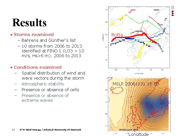 Results • Storms examined – Behrens and Günther’s list – 10 storms from 2006