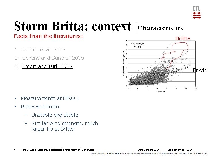 Storm Britta: context |Characteristics Facts from the literatures: Britta 1. Brusch et al. 2008