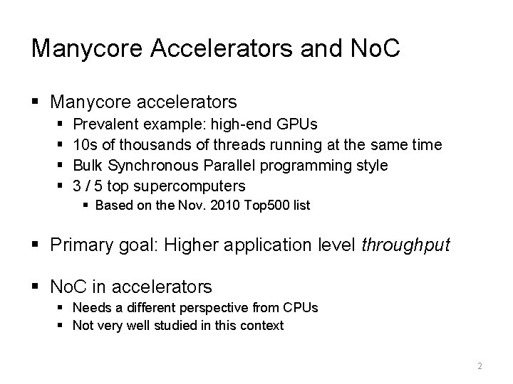 Manycore Accelerators and No. C § Manycore accelerators § § Prevalent example: high-end GPUs