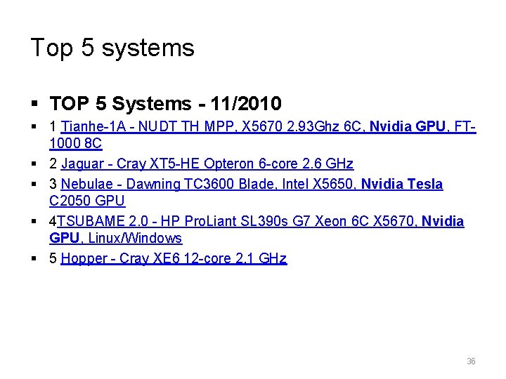 Top 5 systems § TOP 5 Systems - 11/2010 § 1 Tianhe-1 A -