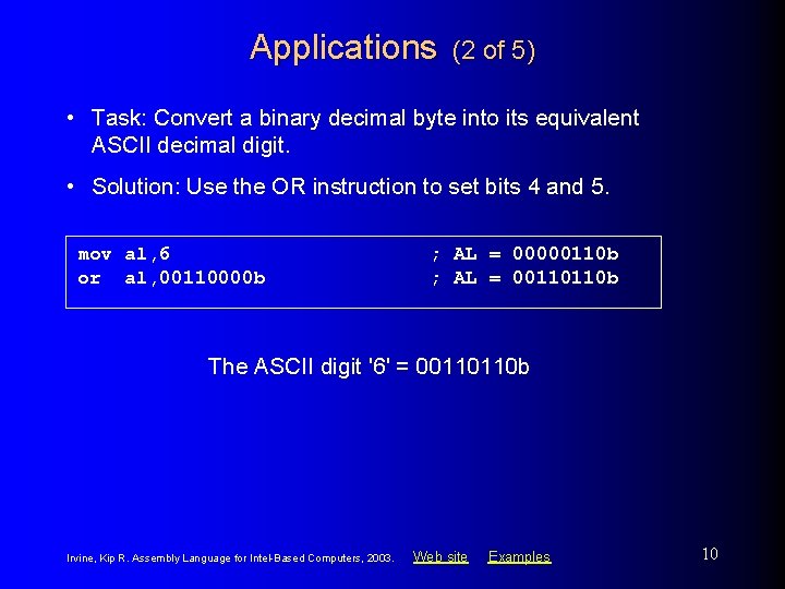 Applications (2 of 5) • Task: Convert a binary decimal byte into its equivalent