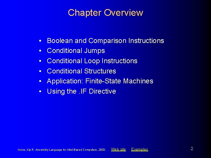 Chapter Overview • • • Boolean and Comparison Instructions Conditional Jumps Conditional Loop Instructions