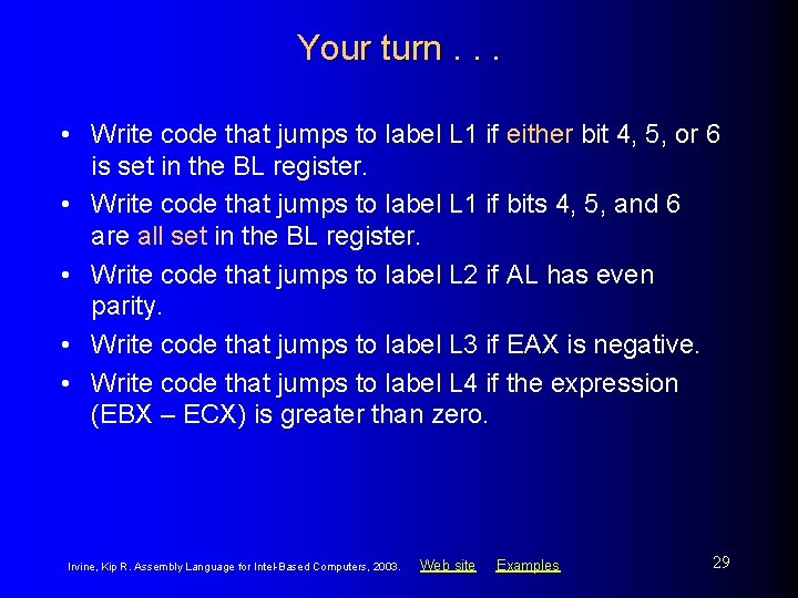 Your turn. . . • Write code that jumps to label L 1 if