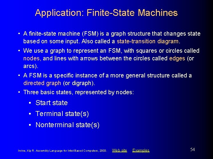 Application: Finite-State Machines • A finite-state machine (FSM) is a graph structure that changes