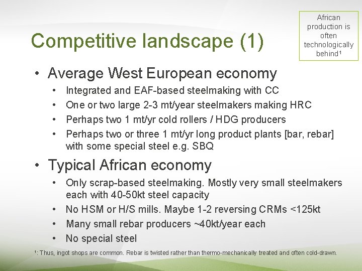 Competitive landscape (1) African production is often technologically behind 1 • Average West European