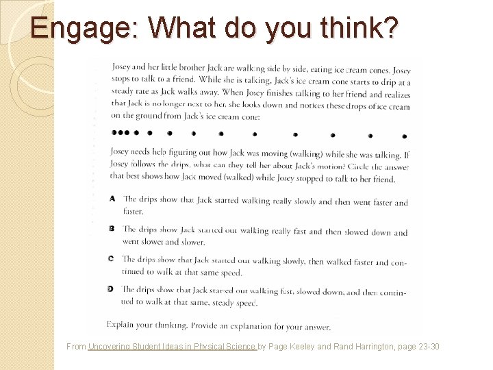 Engage: What do you think? From Uncovering Student Ideas in Physical Science by Page