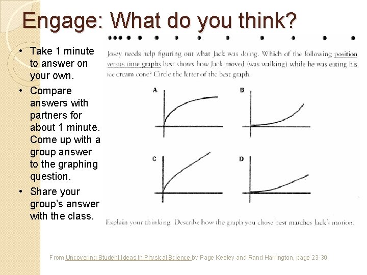 Engage: What do you think? • Take 1 minute to answer on your own.