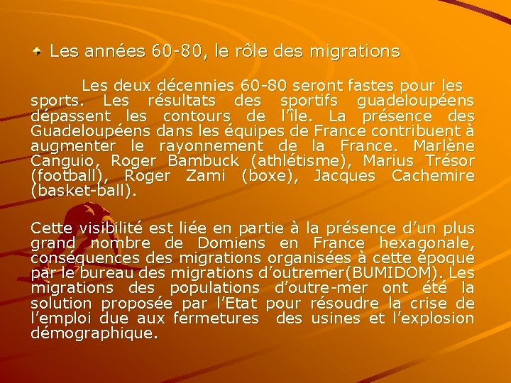 Les années 60 -80, le rôle des migrations Les deux décennies 60 -80 seront