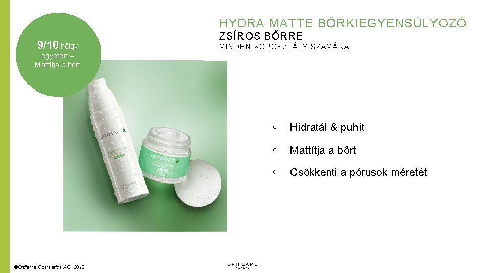 HYDRA MATTE BŐRKIEGYENSÚLYOZÓ 9/10 hölgy ZSÍROS BŐRRE MINDEN KOROSZTÁLY SZÁMÁRA egyetért – Mattítja a