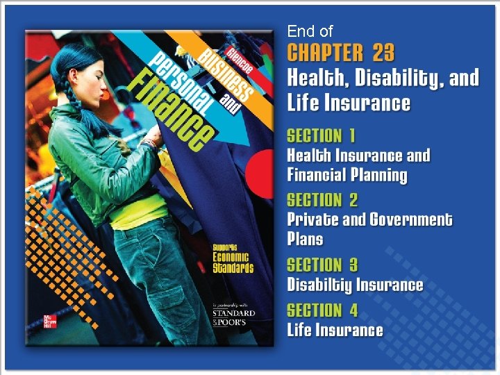 End of Glencoe Business and Personal Finance Copyright © by The Mc. Graw-Hill Companies,