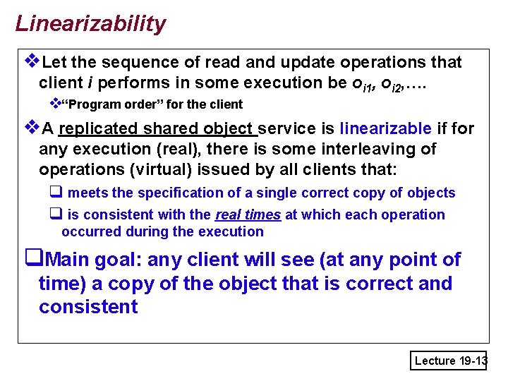 Linearizability v. Let the sequence of read and update operations that client i performs