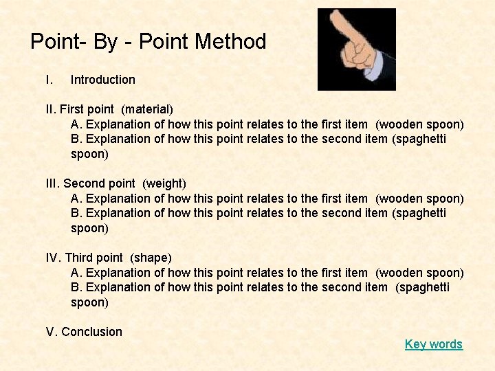 Point- By - Point Method I. Introduction II. First point (material) A. Explanation of