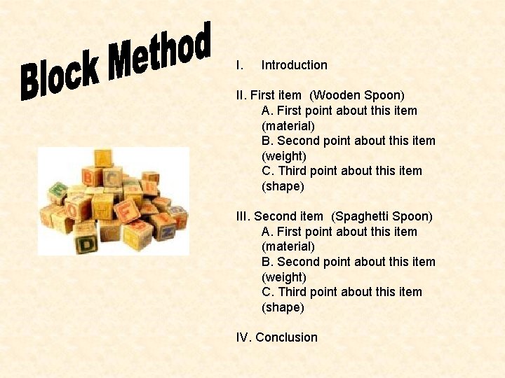 I. Introduction II. First item (Wooden Spoon) A. First point about this item (material)