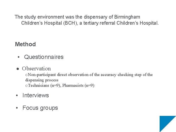 The study environment was the dispensary of Birmingham Children’s Hospital (BCH), a tertiary referral