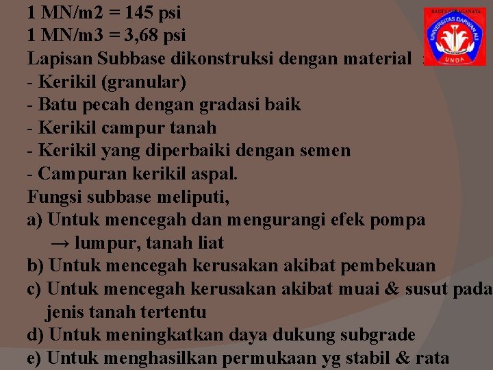 1 MN/m 2 = 145 psi 1 MN/m 3 = 3, 68 psi Lapisan 1 MN/m 2 = 145 psi 1 MN/m 3 = 3, 68 psi Lapisan