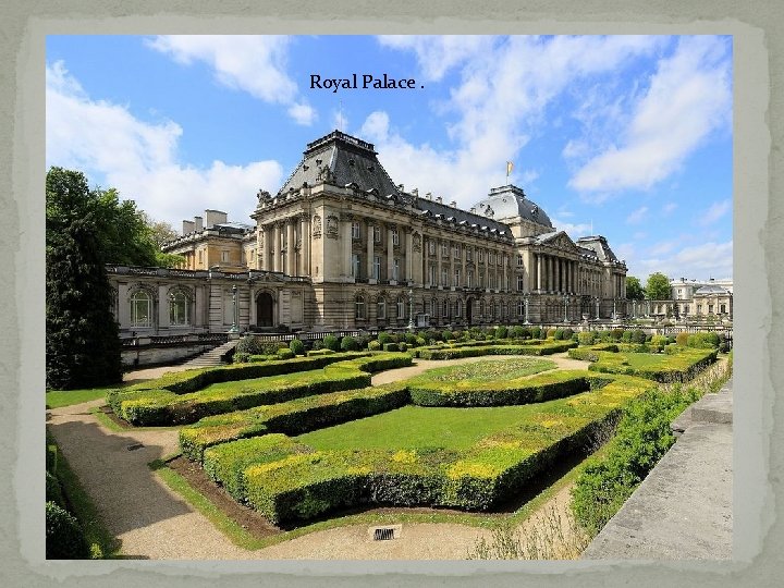 Royal Palace. 